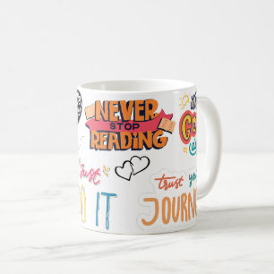 never stop reading, just do it coffee mug