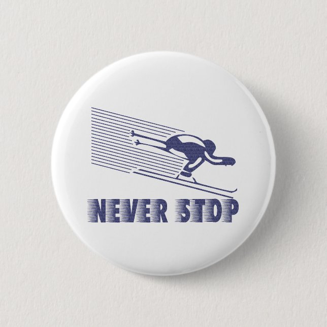 Never Stop: Skiing 2 Inch Round Button (Front)
