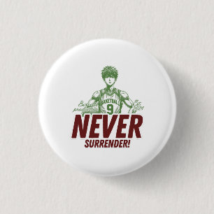 Never Surrender Anime Basketball 1 Inch Round Button
