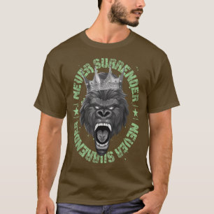 Never Surrender Motivation Gorilla Success Gym Fi T-Shirt