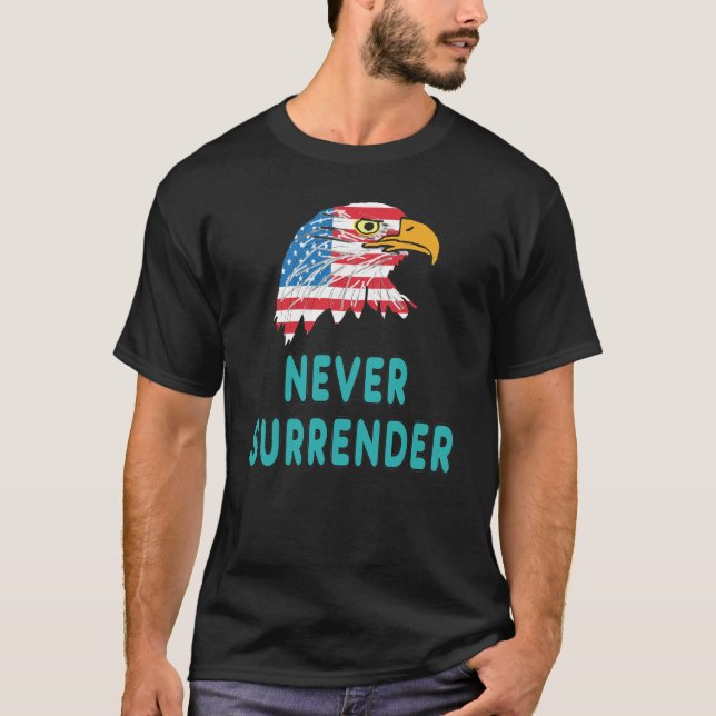 Never Surrender T-Shirt (Front)