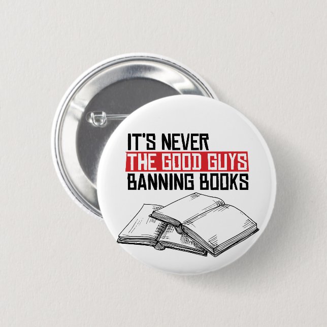 Never the good guys banning books 2 inch round button (Front & Back)