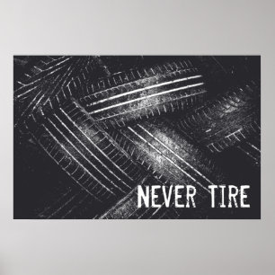 Never Tire Poster