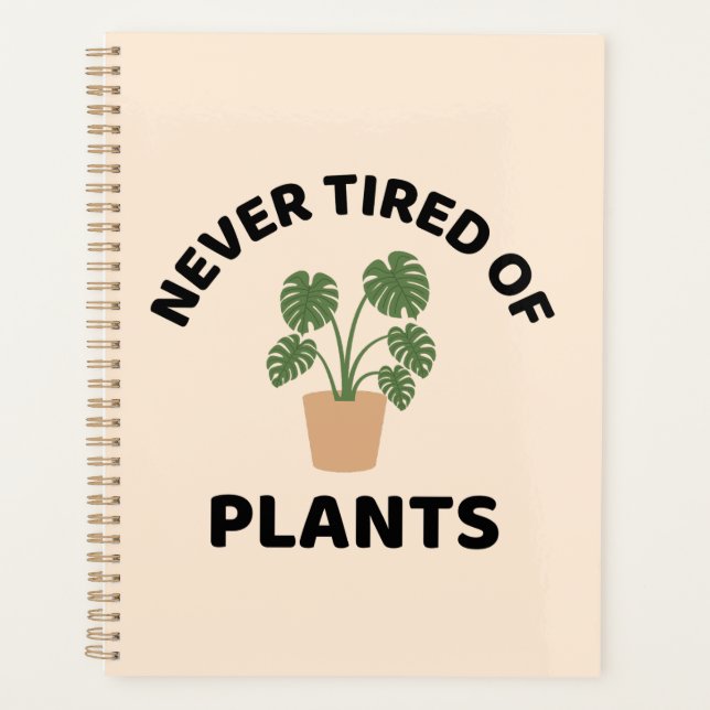 Never tired of plants gardening  planner (Front)