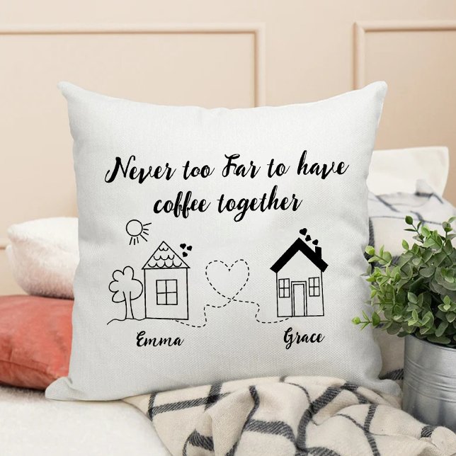 Never Too Far To Have Coffee Together Bff Sister Throw Pillow (Never Too Far To Have Coffee Together Bff Sister Throw Pillow)