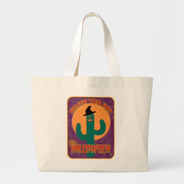 Never Too Hot Halloween Funny Artsy Cactus Large Tote Bag (Front)
