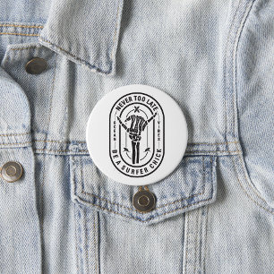Never Too Late Skeleton Surfer Chick Ocean Vibes  3 Inch Round Button