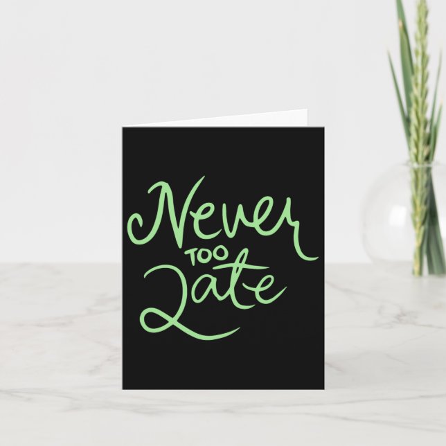 Never Too Late Sticker  Card (Front)
