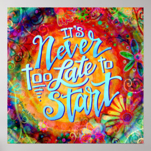 Never too Late to Start Classroom Poster