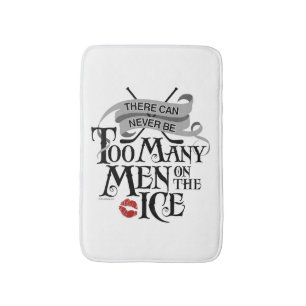 Never Too Many Men (Hockey) Bath Mat