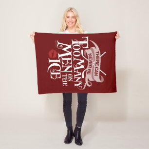 Never Too Many Men (Hockey) Fleece Blanket