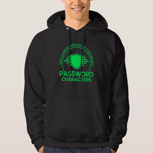 Never Too Many Password Characters Cyber Security  Hoodie (Front)