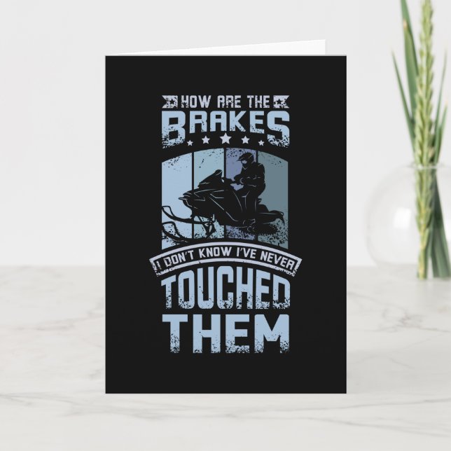 Never Touch The Brakes Snowmobile Card (Front)