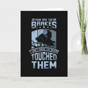 Never Touch The Brakes Snowmobile Card