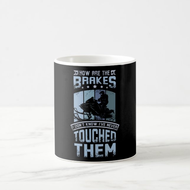 Never Touch The Brakes Snowmobile Coffee Mug (Center)