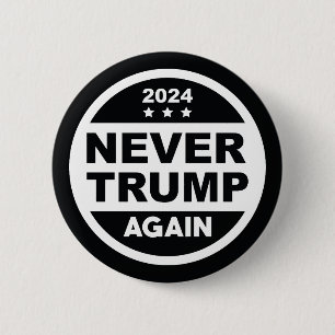 Never Trump Again 2024 2 Inch Round Button