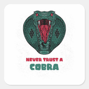 Never Trust a COBRA Square Sticker