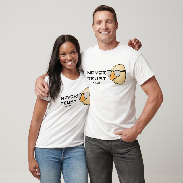 Never Trust a Fart Joke Wise Crack T-Shirt (Unisex)
