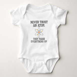 Never Trust An Atom - Funny Science Baby Bodysuit