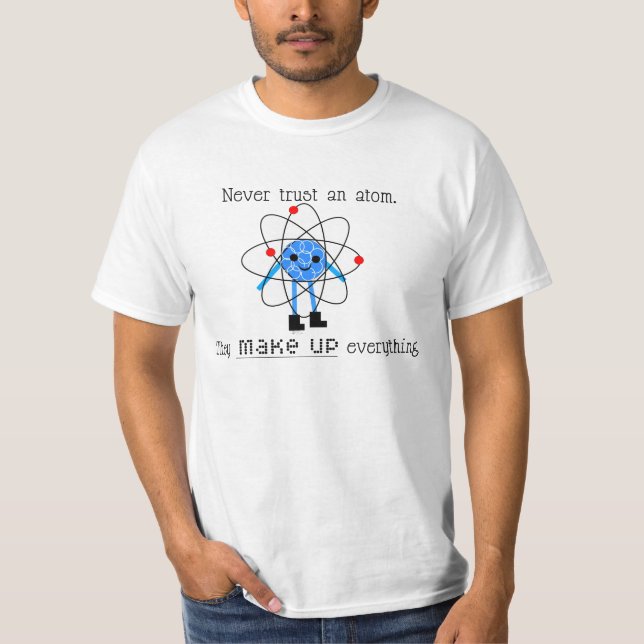 Never trust an Atom T-shirt (Front)