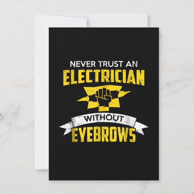 Never Trust An Electrician Without Eyebrows Card (Front)
