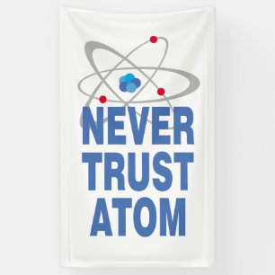 Never trust atom banner