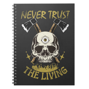 never trust the living gothic and horror fan notebook