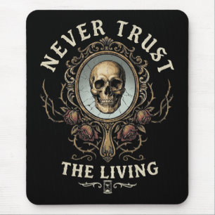 Never Trust the Living Spooky Gothic Retro Mouse Pad