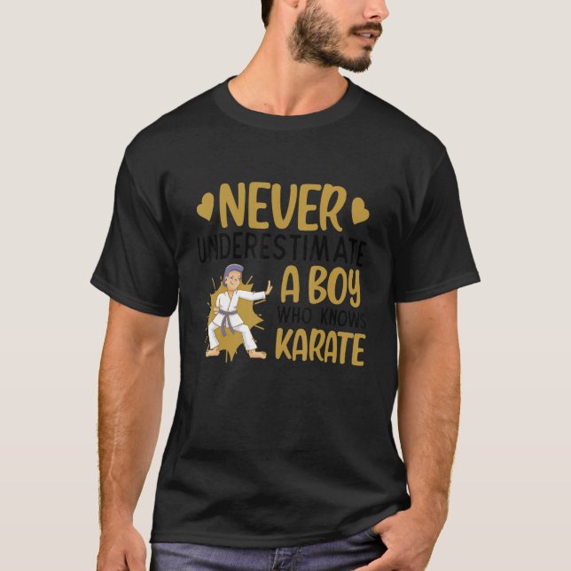 Never Underestimate A Boy Who Knows Karate Karate  T-Shirt (Front)