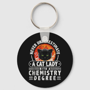 Never Underestimate A Cat Lady With A Chemistry De Keychain