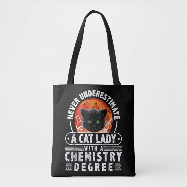Never Underestimate A Cat Lady With A Chemistry De Tote Bag (Front)