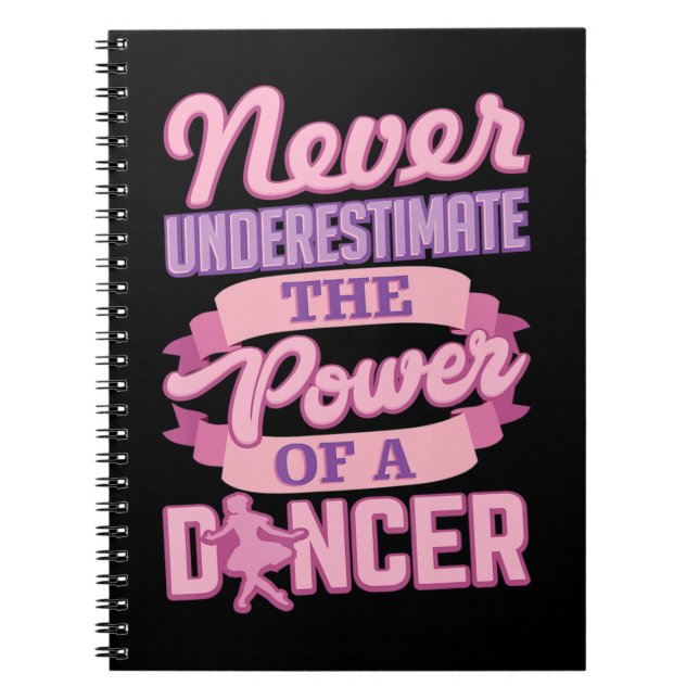 Never Underestimate A Dancer Cute Ballerina Dancer Notebook (Front)