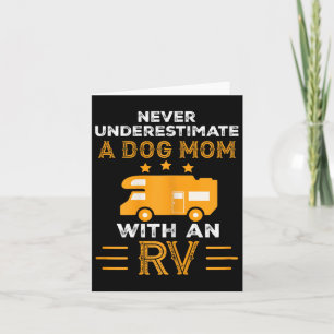 Never Underestimate A Dog Mom With An Rv Camper Gi Card