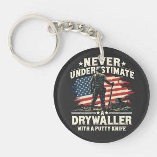 Never Underestimate A Drywaller With a Putty Knife Keychain