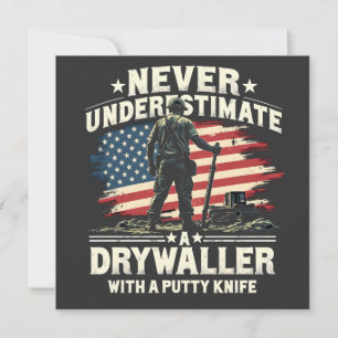 Never Underestimate A Drywaller With a Putty Knife Save The Date
