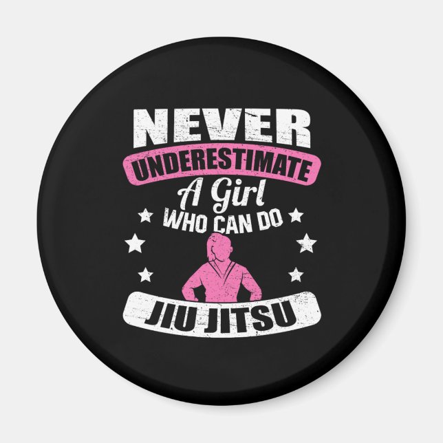 Never Underestimate A Girl Who Can Do Jiu Jitsu Magnet (Front)