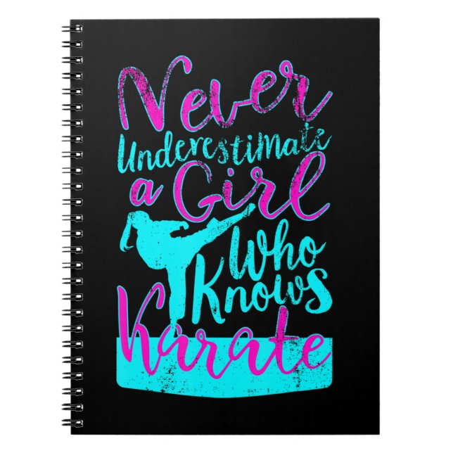 Never Underestimate a Girl Who Knows Karate Quote  Notebook (Front)