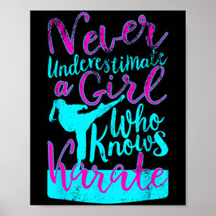Never Underestimate A Girl Who Knows Karate Quote  Poster