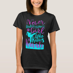 Never Underestimate A Girl Who Knows Karate Quote T-Shirt