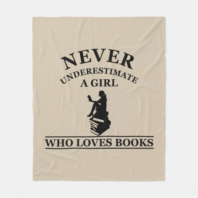never underestimate a girl who loves books fleece blanket (Front)