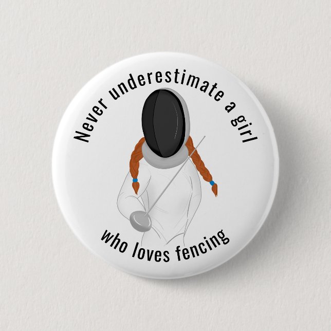 Never underestimate a girl who loves fencing 2 inch round button (Front)