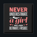 Never Underestimate A Girl Who Loves Ultimate Fris Magnet<br><div class="desc">Never Underestimate A Girl Who Loves Ultimate Frisbee</div>