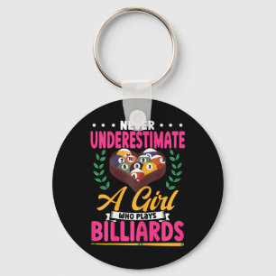 Never Underestimate A Girl Who Plays Billiards Keychain
