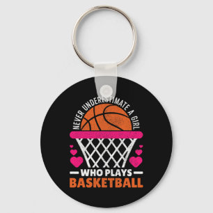 Never Underestimate A Girl Who Plays Bysketbyll Lo Keychain