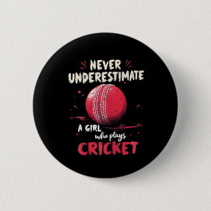 Never Underestimate A Girl Who Plays Cricket Crick 2 Inch Round Button