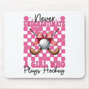 Never Underestimate A Girl Who Plays Hockey Coquet Mouse Pad