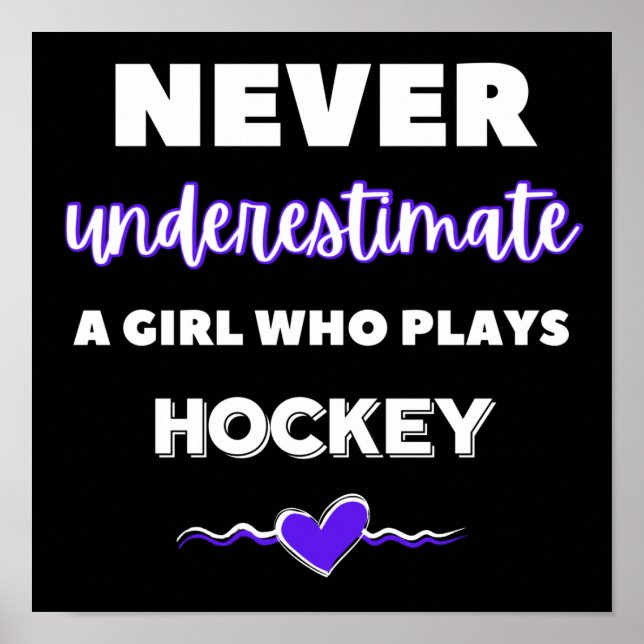 Never underestimate a girl who plays hockey. poster (Front)