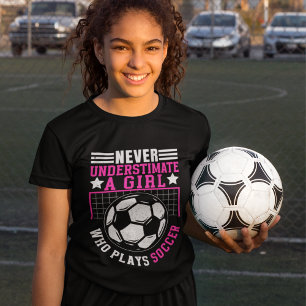 Never Underestimate a Girl Who Plays Soccer T-Shirt