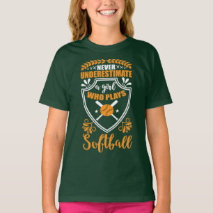 Never Underestimate A Girl Who Plays Softball  T-Shirt