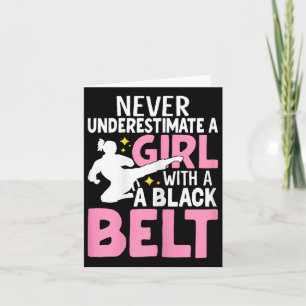 Never Underestimate A Girl With A Black Belt Funny Card